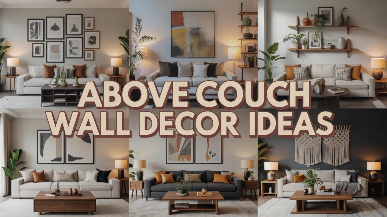 Above Couch Wall Decor Ideas