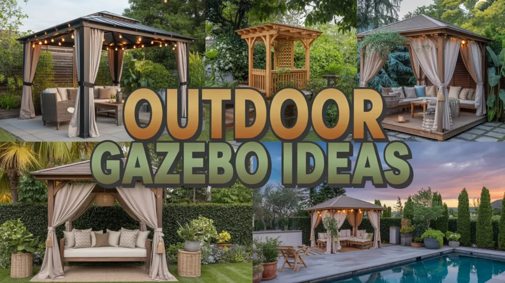 Outdoor Gazebo Ideas